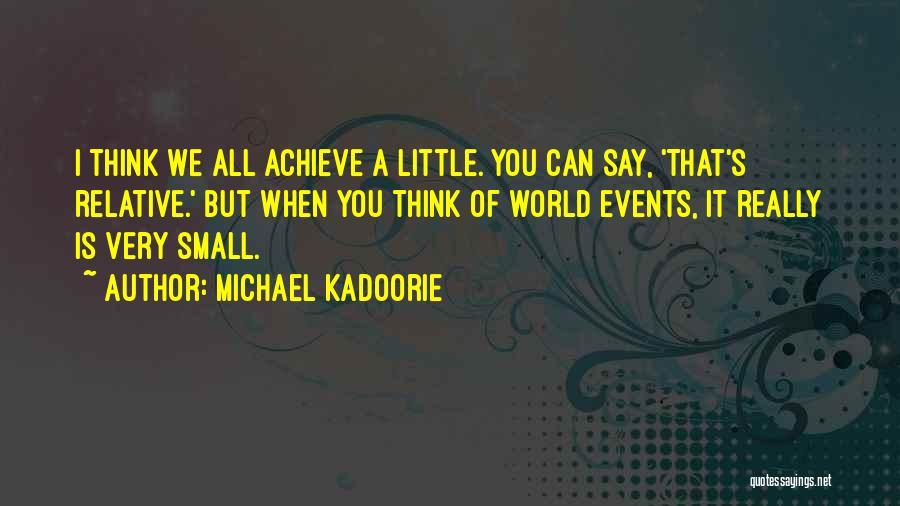 It's All Relative Quotes By Michael Kadoorie