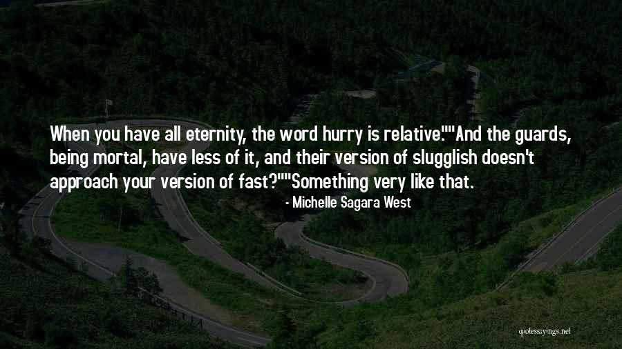 It's All Relative Quotes By Michelle Sagara West