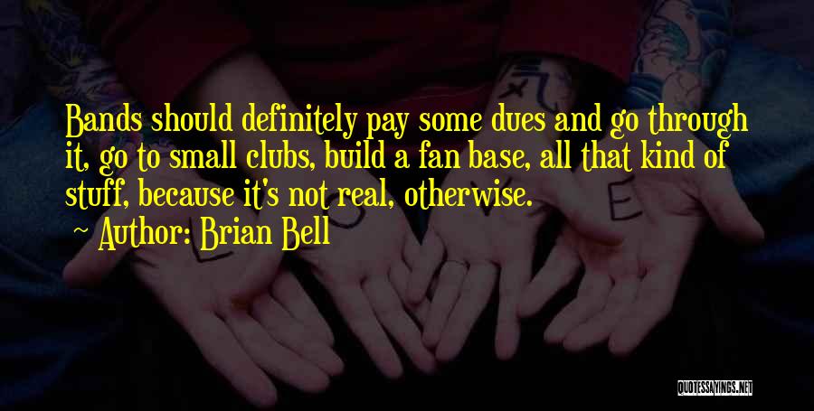 It's All Small Stuff Quotes By Brian Bell