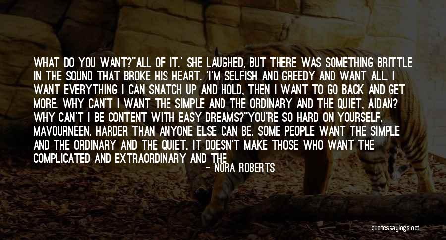 It's All So Quiet Quotes By Nora Roberts It's All So Quiet Quotes By Nora Roberts