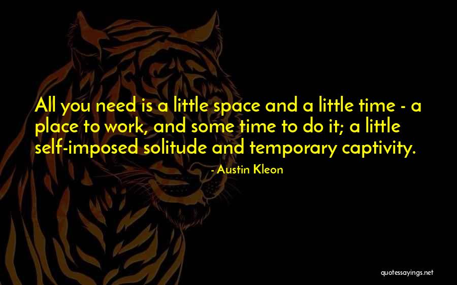 It's All Temporary Quotes By Austin Kleon