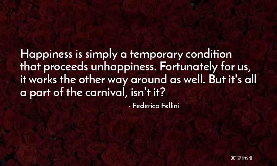 It's All Temporary Quotes By Federico Fellini