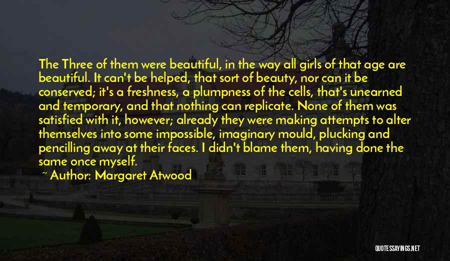 It's All Temporary Quotes By Margaret Atwood