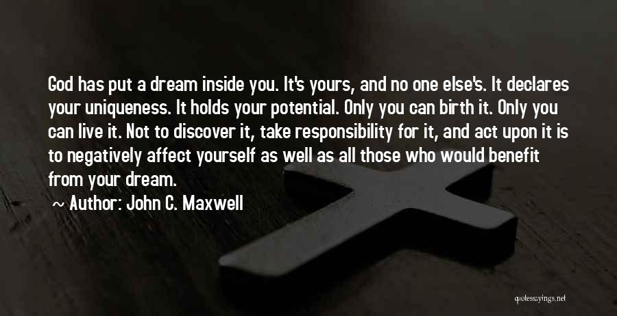 It's All Yours Quotes By John C. Maxwell