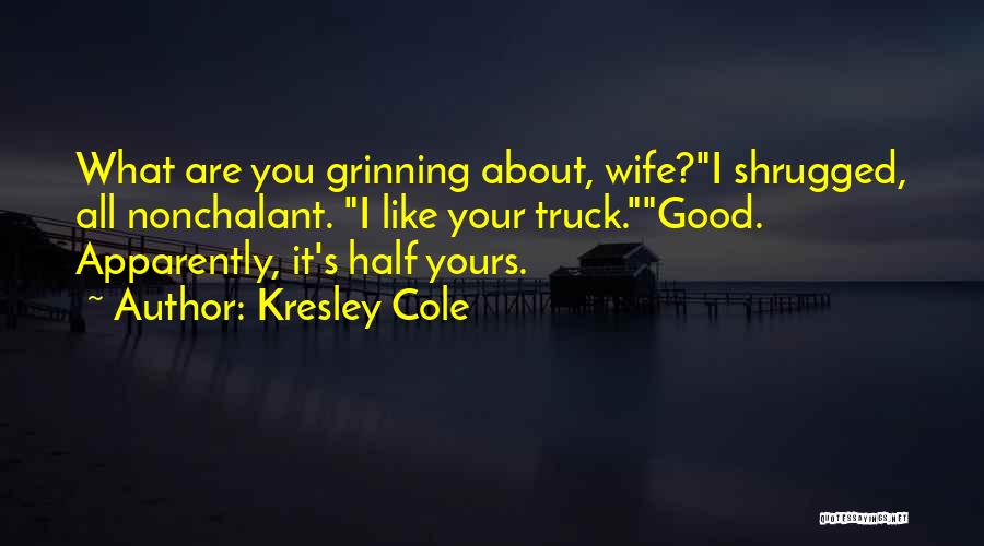 It's All Yours Quotes By Kresley Cole