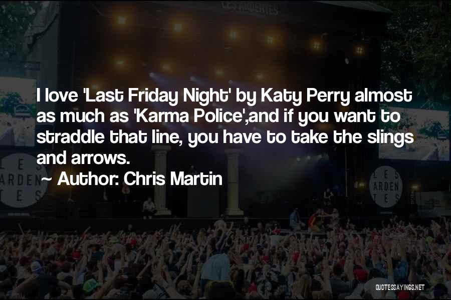 It's Almost Friday Quotes By Chris Martin