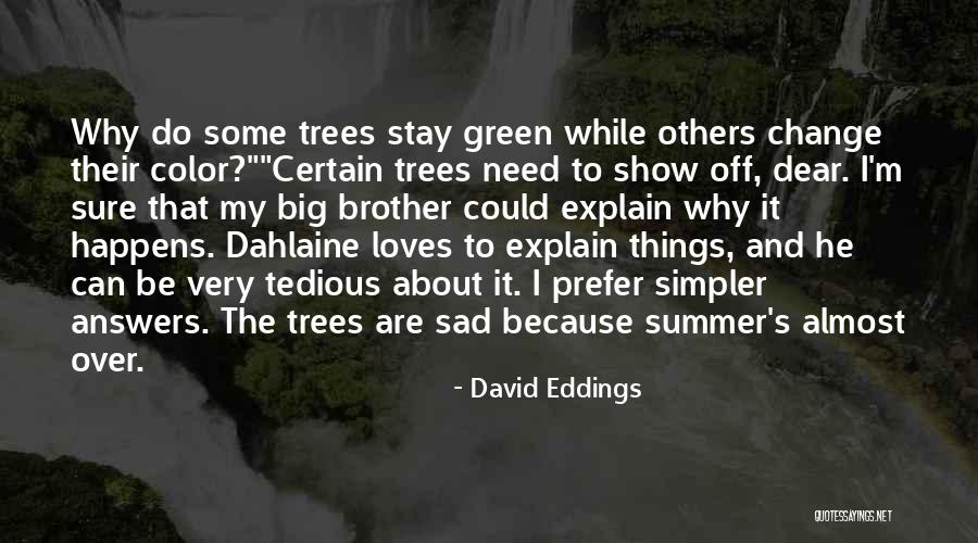 Its Almost Summer Quotes By David Eddings Its Almost Summer Quotes By David Eddings