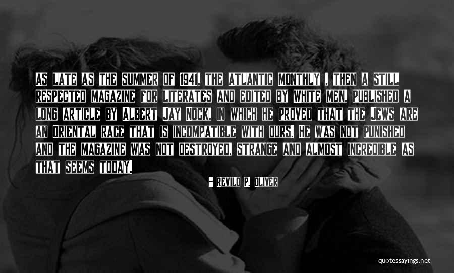 Its Almost Summer Quotes By Revilo P. Oliver Its Almost Summer Quotes By Revilo P. Oliver