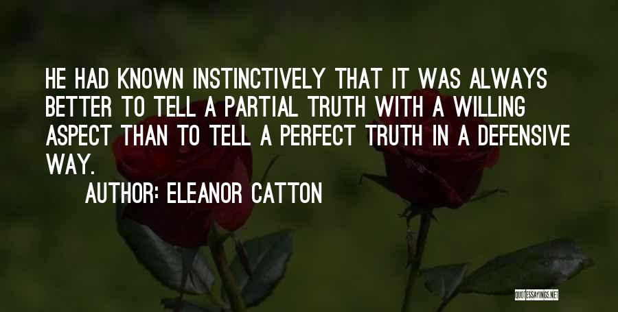 It's Always Better To Tell The Truth Quotes By Eleanor Catton