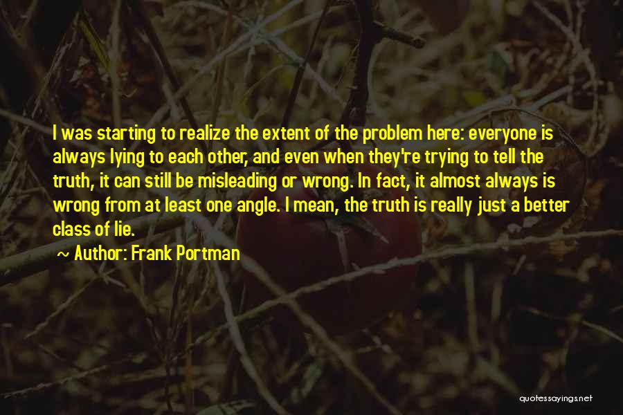 It's Always Better To Tell The Truth Quotes By Frank Portman