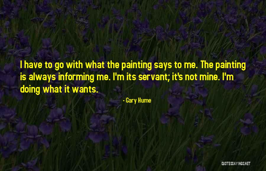 Its Always Mine Quotes By Gary Hume Its Always Mine Quotes By Gary Hume