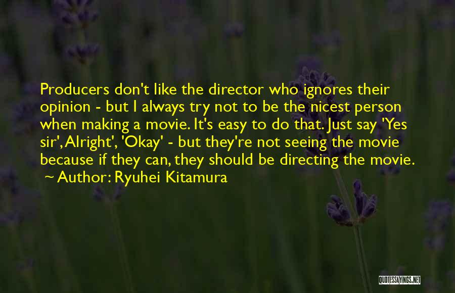 It's Always Okay Quotes By Ryuhei Kitamura