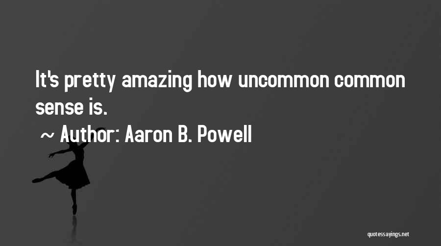 It's Amazing How Quotes By Aaron B. Powell