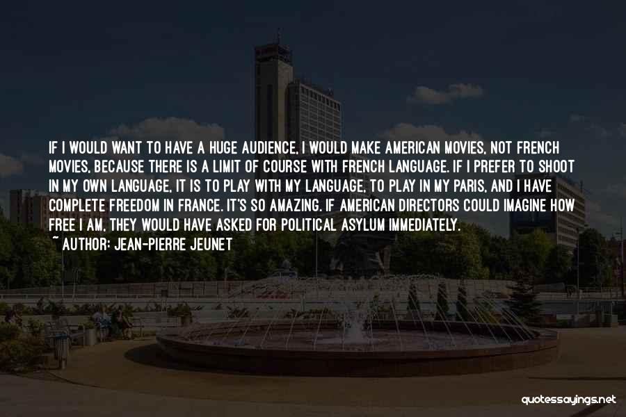 It's Amazing How Quotes By Jean-Pierre Jeunet
