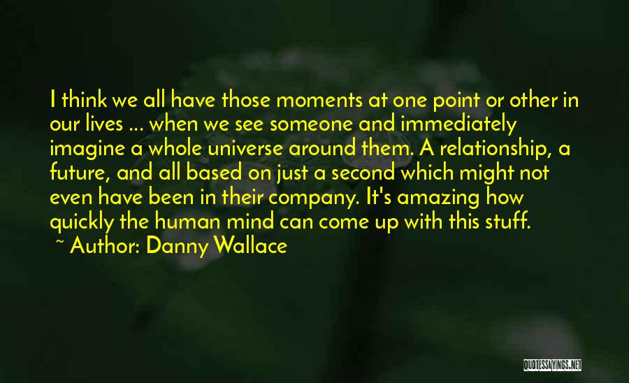 It's Amazing How Someone Quotes By Danny Wallace