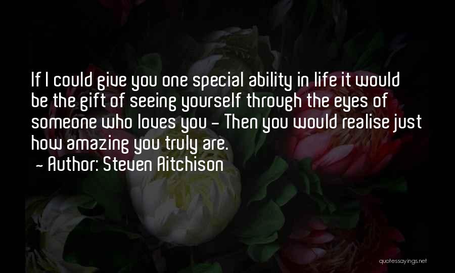 It's Amazing How Someone Quotes By Steven Aitchison