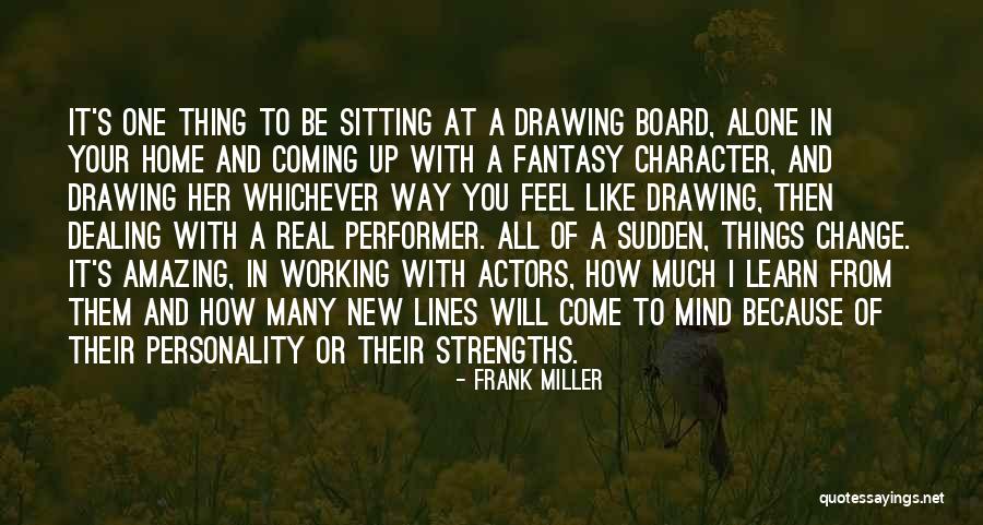 It's Amazing How Things Change Quotes By Frank Miller