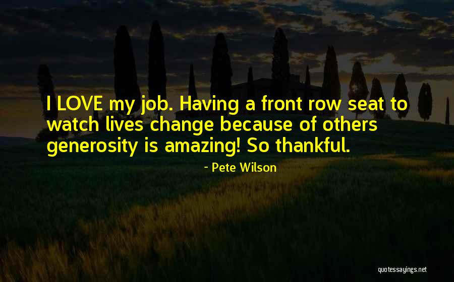 It's Amazing How Things Change Quotes By Pete Wilson