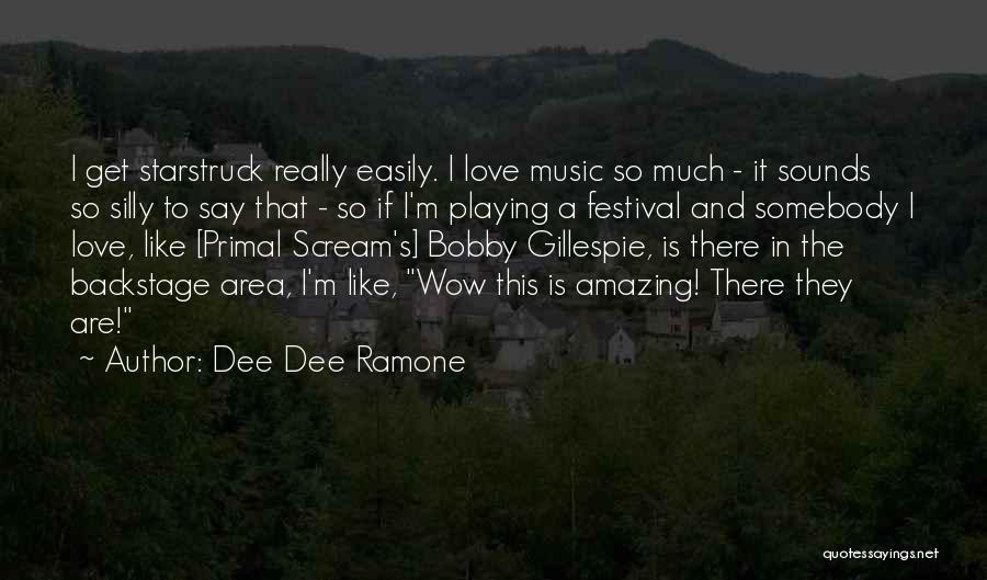 It's Amazing Love Quotes By Dee Dee Ramone