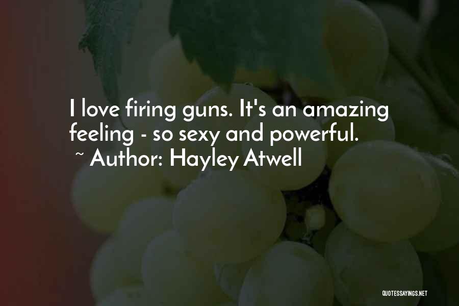It's Amazing Love Quotes By Hayley Atwell