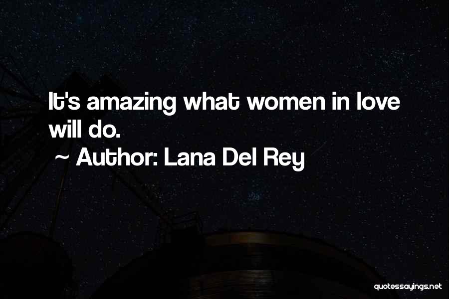 It's Amazing Love Quotes By Lana Del Rey