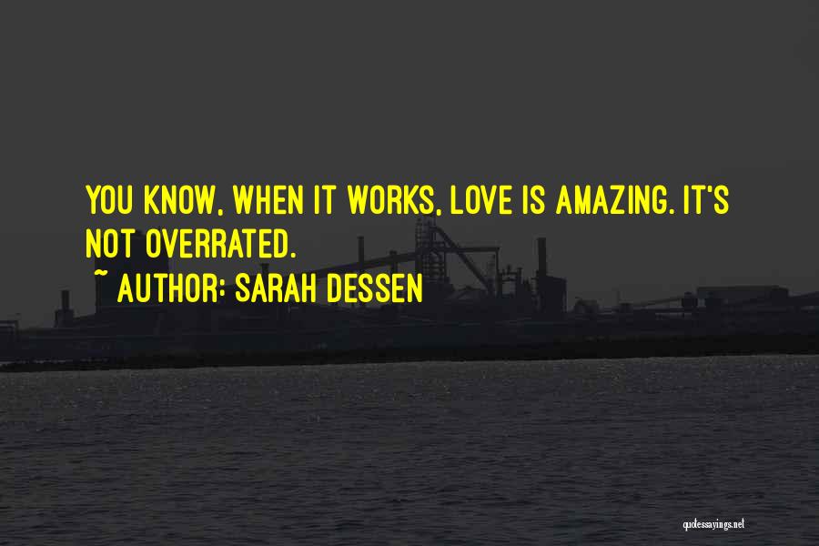 It's Amazing Love Quotes By Sarah Dessen