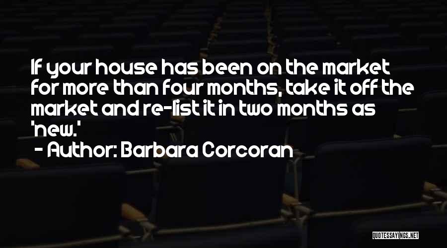 It's Been 4 Months Quotes By Barbara Corcoran