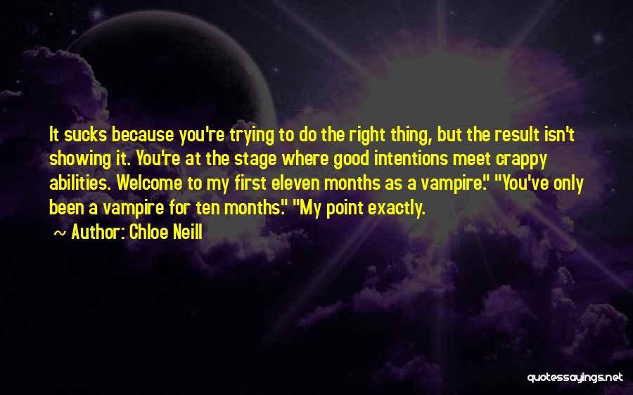 It's Been 4 Months Quotes By Chloe Neill