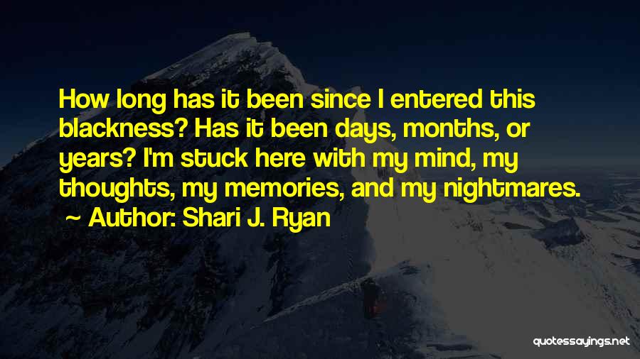 It's Been 4 Months Quotes By Shari J. Ryan