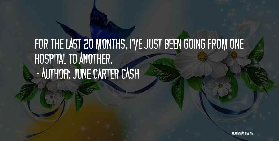 It's Been 5 Months Quotes By June Carter Cash