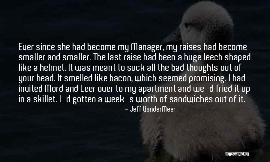 It's Been A Bad Week Quotes By Jeff VanderMeer It's Been A Bad Week Quotes By Jeff VanderMeer