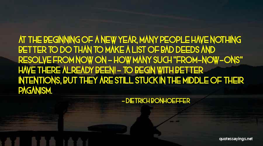 It's Been A Bad Year Quotes By Dietrich Bonhoeffer