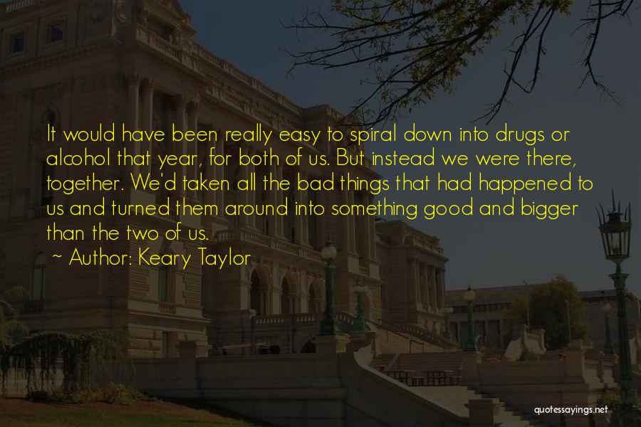 It's Been A Bad Year Quotes By Keary Taylor