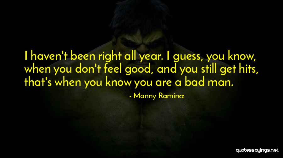 It's Been A Bad Year Quotes By Manny Ramirez