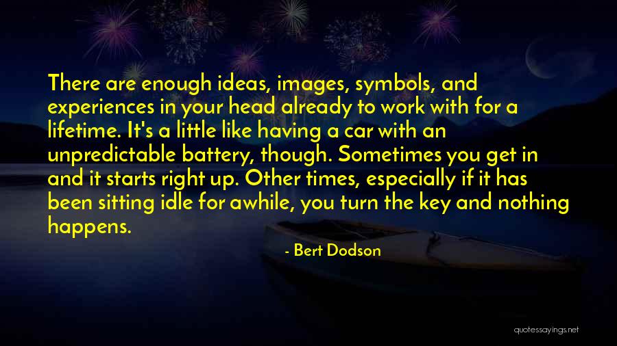 It's Been Awhile Quotes By Bert Dodson It's Been Awhile Quotes By Bert Dodson