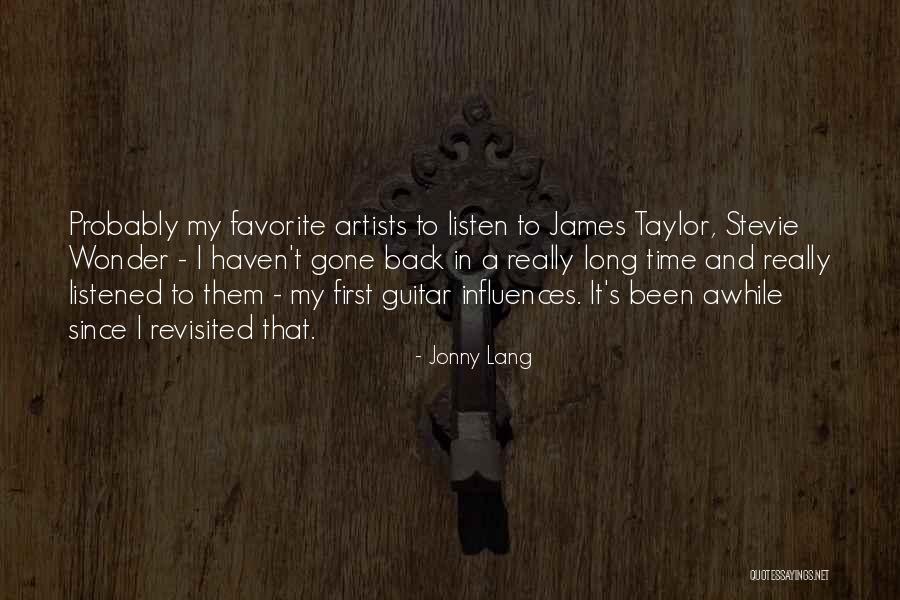 It's Been Awhile Quotes By Jonny Lang It's Been Awhile Quotes By Jonny Lang
