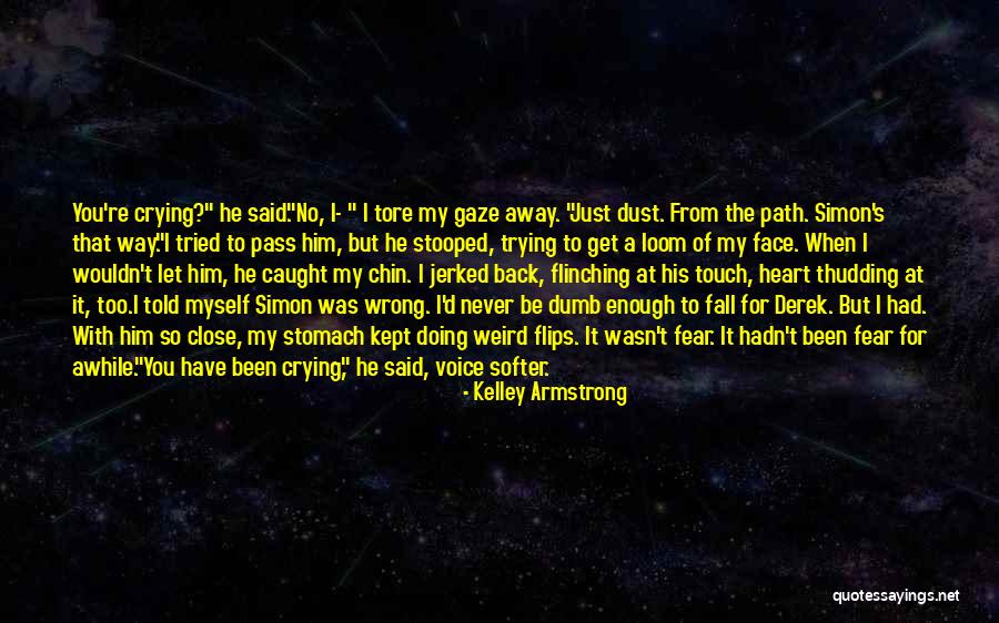 It's Been Awhile Quotes By Kelley Armstrong It's Been Awhile Quotes By Kelley Armstrong