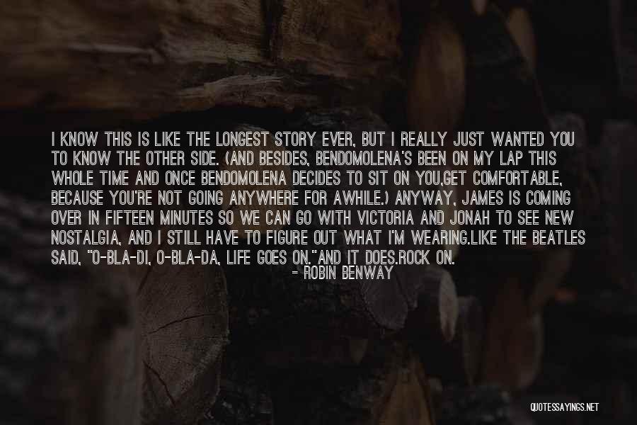 It's Been Awhile Quotes By Robin Benway It's Been Awhile Quotes By Robin Benway