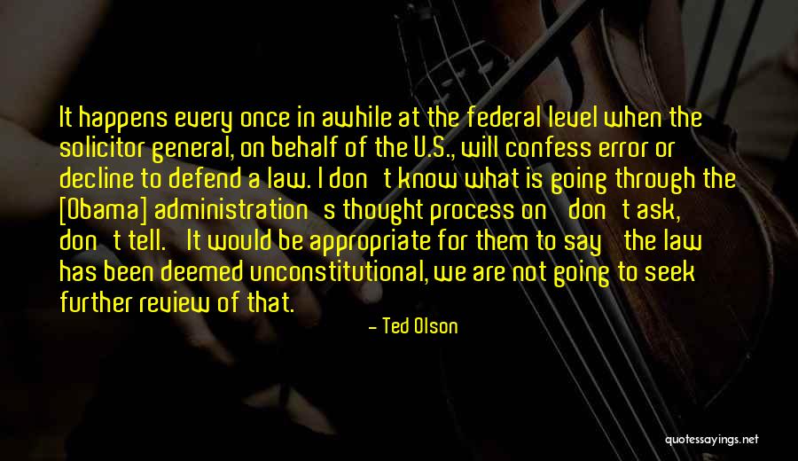 It's Been Awhile Since Quotes By Ted Olson