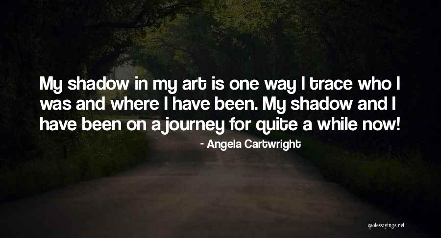 Its Been Quite A Journey Quotes By Angela Cartwright Its Been Quite A Journey Quotes By Angela Cartwright