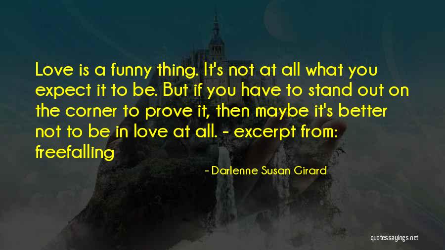 It's Better Not To Expect Quotes By Darlenne Susan Girard