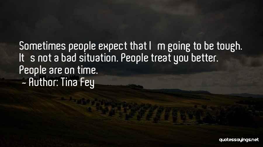 It's Better Not To Expect Quotes By Tina Fey