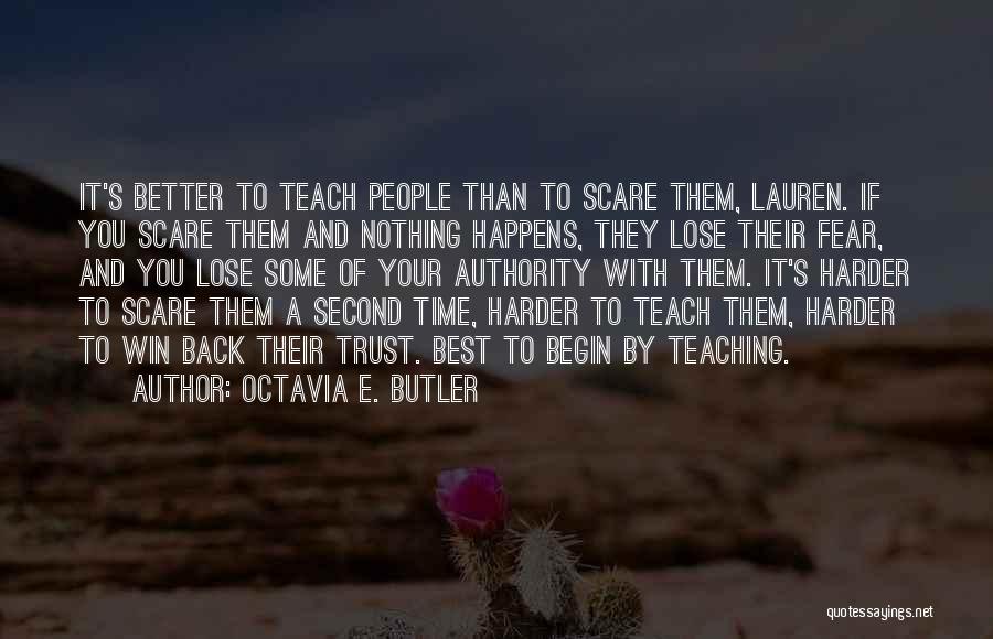 It's Better Than Nothing Quotes By Octavia E. Butler