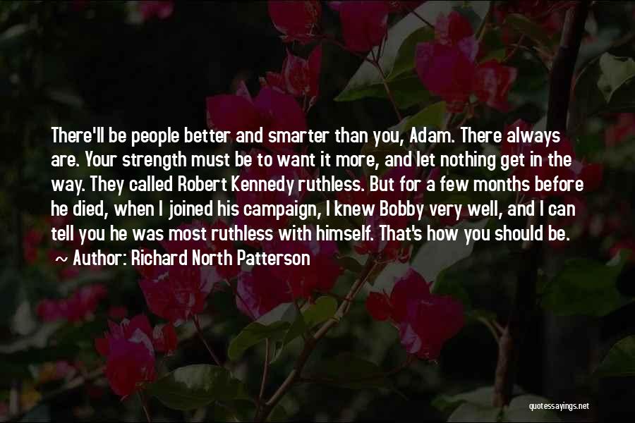 It's Better Than Nothing Quotes By Richard North Patterson