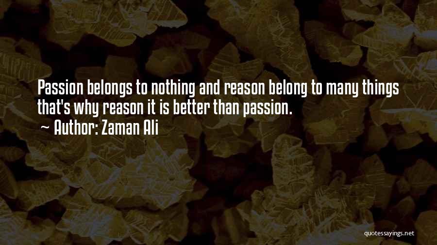 It's Better Than Nothing Quotes By Zaman Ali