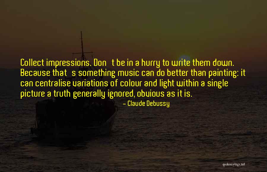 It's Better To Be Single Than Quotes By Claude Debussy It's Better To Be Single Than Quotes By Claude Debussy