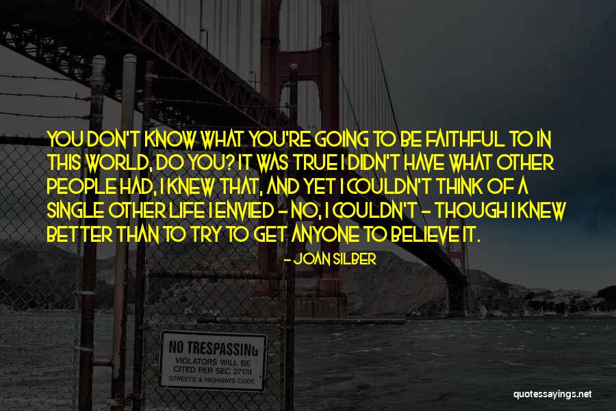 It's Better To Be Single Than Quotes By Joan Silber It's Better To Be Single Than Quotes By Joan Silber