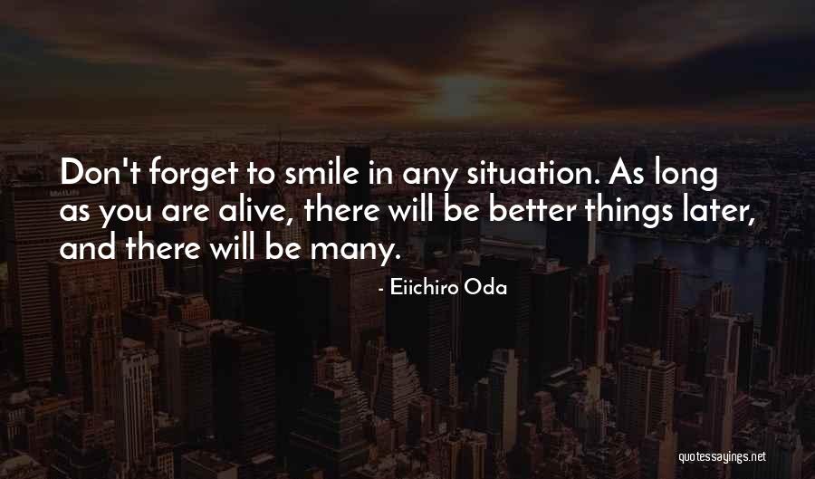 It's Better To Forget And Smile Quotes By Eiichiro Oda