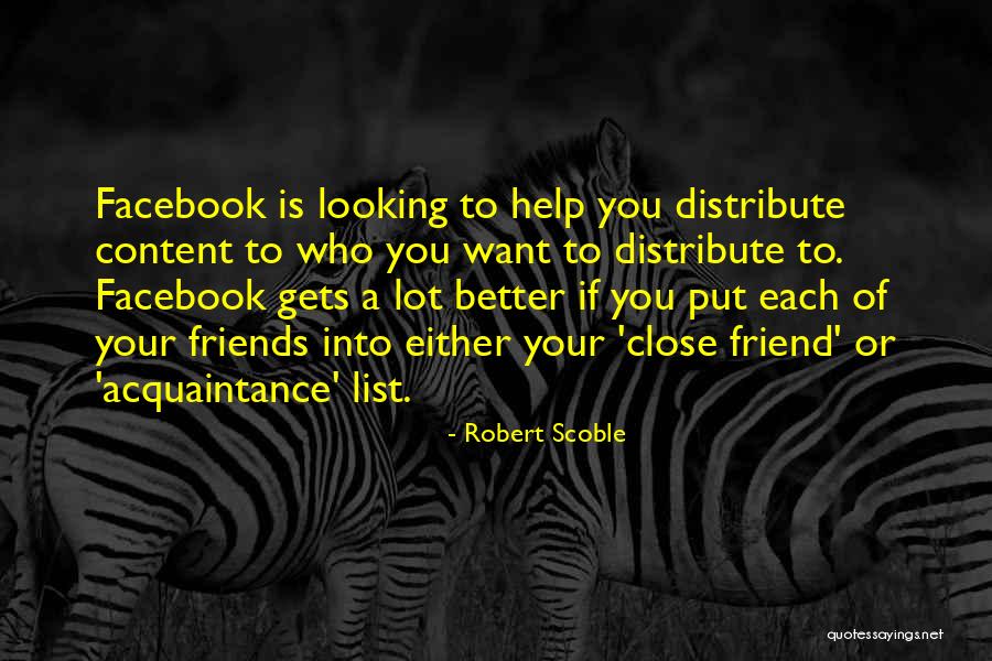 It's Better To Have A Few Close Friends Quotes By Robert Scoble