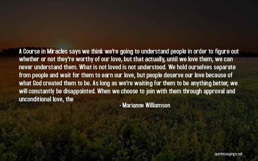 Its Better To Have God Approval Quotes By Marianne Williamson Its Better To Have God Approval Quotes By Marianne Williamson